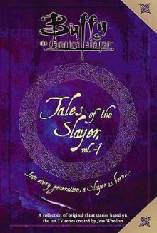 Tales of the Slayer, Vol. 4 - Scott Allie, Robert Joseph Levy, Michael Reaves, Kristine Kathryn Rusch