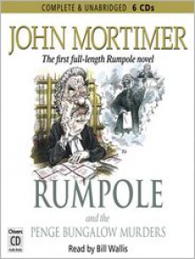 Rumpole and the Penge Bungalow Murders (MP3 Book) - John Mortimer, Bill Wallis