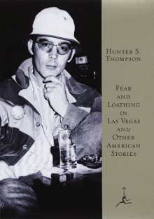 Fear And Loathing In Las Vegas And Other American Stories - Hunter S. Thompson