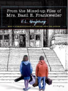 From the Mixed-Up Files of Mrs. Basil E. Frankweiler - E.L. Konigsburg