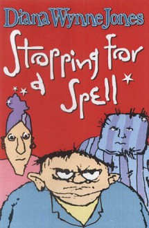 Stopping for a Spell - Diana Wynne Jones