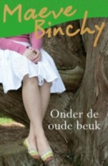 Onder de oude beuk - Gerard Grasman, Maeve Binchy