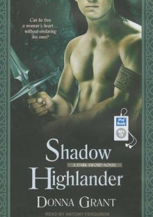 Shadow Highlander - Donna Grant, Antony Ferguson