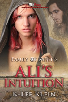 Ali's Intuition (Family of Misfits, #2) - K-lee Klein