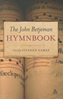 The John Betjeman Hymnbook - John Betjeman, Stephen Games