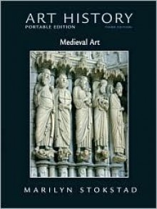 Art History Portable Edition, Book 2: Medieval Art [With Myartkit] - Marilyn Stokstad