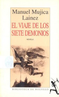 El viaje de los siete demonios - Manuel Mujica Láinez