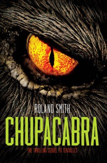 Chupacabra - Roland Smith