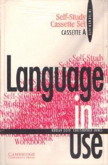 Language in Use Intermediate Self-Study Cassette Set (2 Cassettes) - Adrian Doff, Christopher Jones