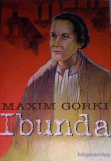 Ibunda - Maxim Gorky, Pramoedya Ananta Toer