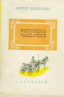 Wspomnienia warszawskie - Antoni Słonimski