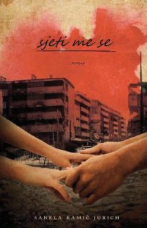 Sjeti Me Se - Sanela Ramic Jurich