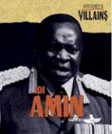 Idi Amin (History's Villains) - Scott Ingram, John Allen, Tamra B. Orr