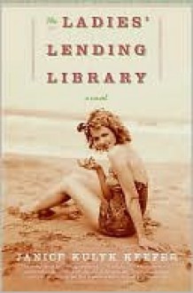 Ladies' Lending Library - Janice Kulyk Keefer