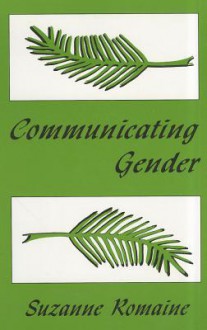 Communicating Gender - Suzanne Romaine