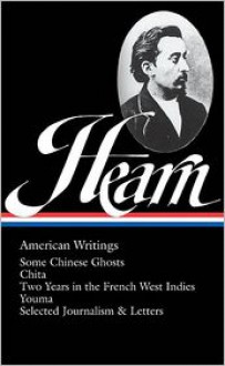 American Writings - Lafcadio Hearn, Christopher E.G. Benfey