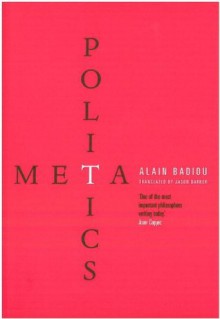 Metapolitics - Alain Badiou, Jason Barker