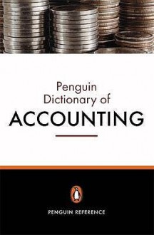 The Penguin Dictionary of Accounting - Christopher W. Nobes