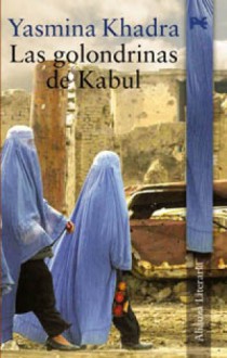 Las Golondrinas de Kabul - Yasmina Khadra, María Teresa Gallego Urrutia