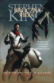 Siostrzyczki z Elurii - Richard Ianove, Robin Furth, Luke Ross, Stephen King, Peter David