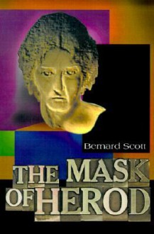 The Mask of Herod - Bernard Scott