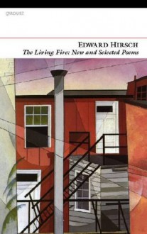 Living Fire - Edward Hirsch