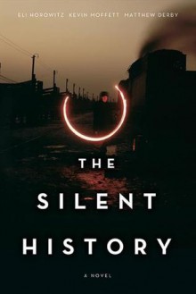 The Silent History - Eli Horowitz