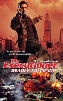 Deadly Command - Mike Linaker, Don Pendleton