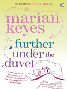 Further Under the Duvet - Marian Keyes