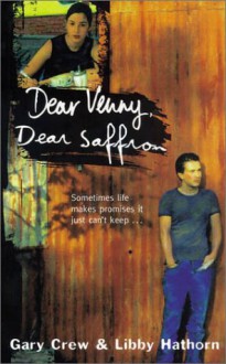 Dear Venny, Dear Saffron - Gary Crew;Libby Hathorn