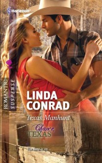 Texas Manhunt (Harlequin Romantic Suspense) - Linda Conrad