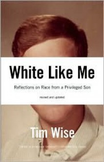 White Like Me 2nd (second) edition Text Only - Tim Wise