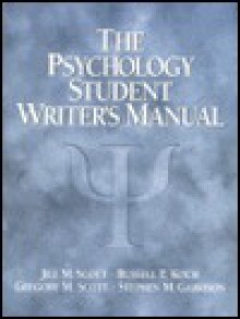 The Psychology Student Writer's Manual - Jill Scott, Gregory M. Scott, Stephen M. Garrison