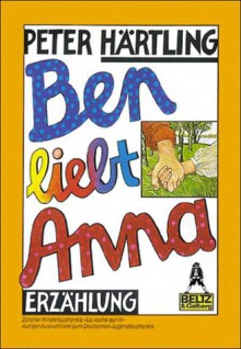 Ben liebt Anna - Peter Härtling