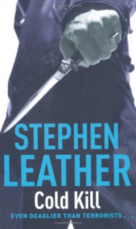 Cold Kill (A Dan Shepherd Mystery) - Stephen Leather