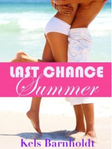 Last Chance Summer - Kels Barnholdt