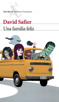 Una familia feliz - David Safier, Lidia Álvarez-Grifoll