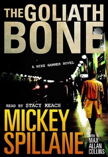 The Goliath Bone (Audio) - Mickey Spillane