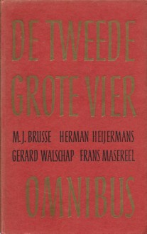 De tweede grote vier omnibus : Boefje ~ Duczika ~ Houtekiet ~ De Stad - M.J. Brusse, Herman Heijermans, Gerard Walschap, Frans Masereel