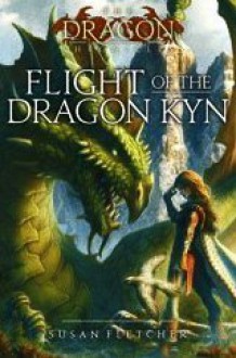 Flight of the Dragon Kyn - Susan Fletcher