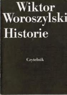 Historie - Wiktor Woroszylski