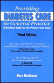 Providing Diabetes Care in General Practice - Mary MacKinnon, Colin Kenny, Michael Hall