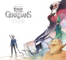 The Art of Rise of the Guardians (The Art of Dreamworks) - Ramin Zahed