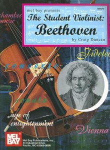 The Student Violinist: Beethoven - Craig Duncan