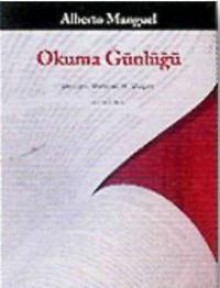 Okuma Günlüğü - Alberto Manguel, Mehmet H. Doğan