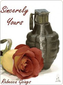 Sincerely Yours - Rebecca Goings