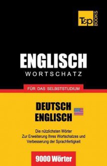 Englischer Wortschatz (Am) Fur Das Selbststudium - 9000 Worter - Andrey Taranov