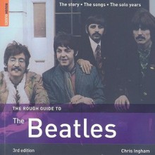 The Rough Guide to the Beatles - Chris Ingham, Rough Guides