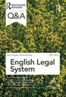 Q&A English Legal System 2011-2012 - Gary Slapper, David Kelly