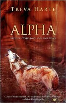 Alpha (contains Alpha #1-#3) - Treva Harte